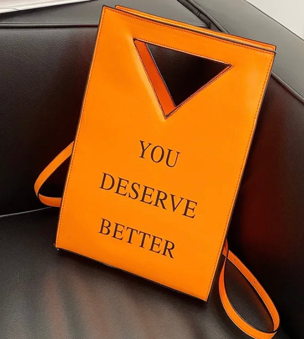 You Deserve Better 