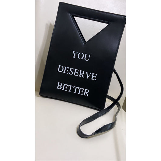 You Deserve Better BLK